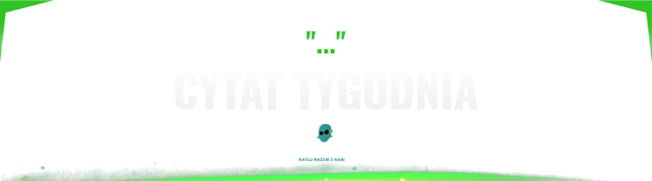 1816774728_CYTATTYGODNIA.png.ca001e1681a89540822d791fb9e9823c.png
