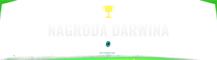 979840601_NAGRODADARWINA.png.ae541ebbae2e501b07c2b4e111526aee.png