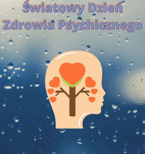 245157255_wiatowy-Dzie-Zdrowia-Psychicznego-604x640.png.98737cde759ac53938e9c51781ed559c.png