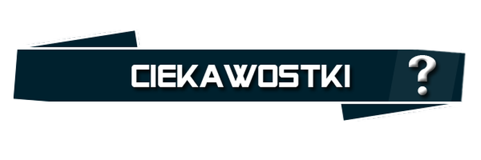 ciekawostki.png.646ca6e524b3eb571245cc5bd4988673.png.6d2619707de6e85c717ce728f960183e.png