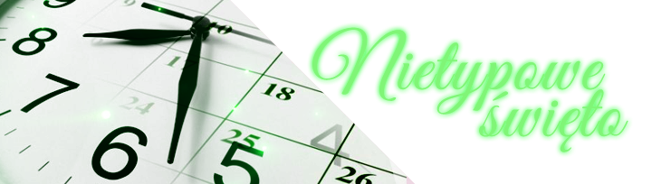 nietypoweswieto3.png.52521487d45cab4c7dcf80b27f1b1dd0.png.7a1ee166f8ca38125e8b64cfd23c11f5.png