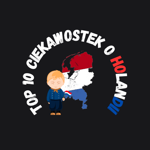 TOP10CIEKAWOSTEKOHOLANDI(1).png.231e600b325b6ebf3a5964b91472d670.png