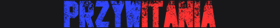 WITAJCIEFORUMOWICZE!(15).png.723241c1ba7777f486881ee5ff4cf969.png