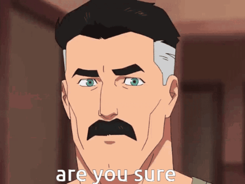 omni-man-omni-man-are-you-sure.gif.3b541cde7caa6659666dca01aeb0bde0.gif